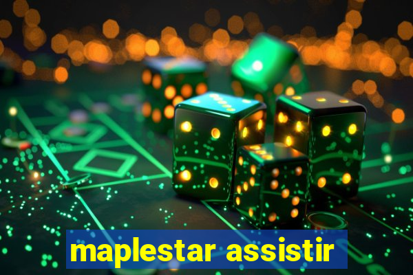 maplestar assistir